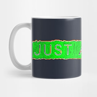 Just A Pinch Mug